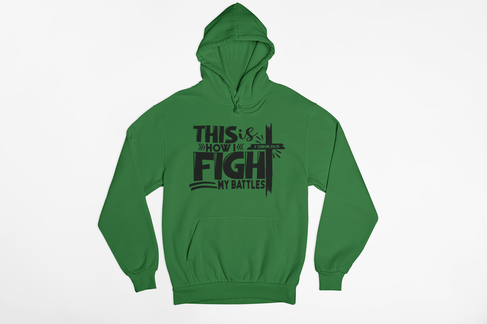 FIGHT MY BATTLES- Hoodie